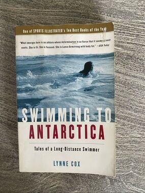 Swimming to Antarctica by Lynne Cox